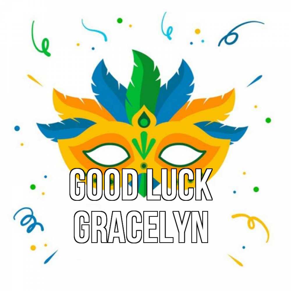 Greetings card с именем, Gracelyn Good luck конфети Greetings with text for free download 