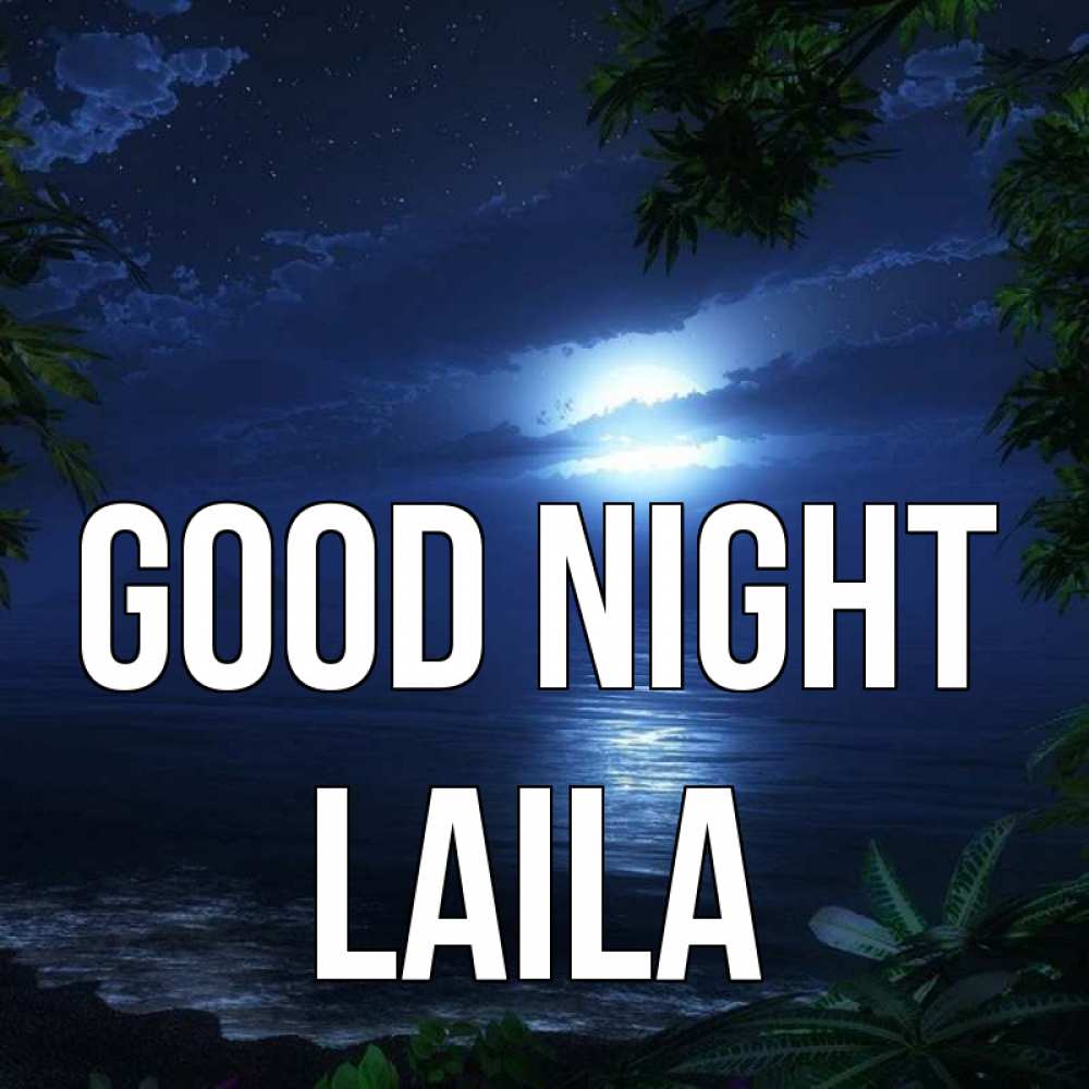 Greetings card с именем, Laila Good night тропический остров Greetings with text for free download 