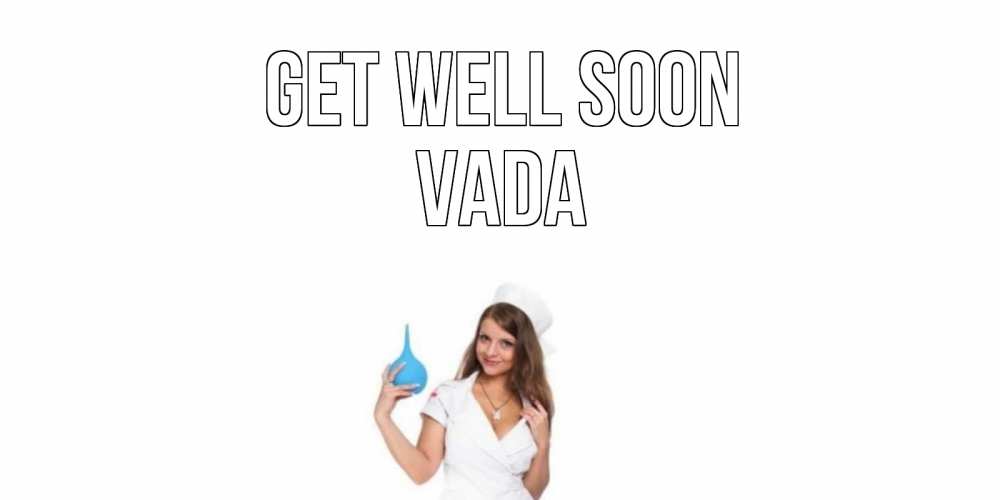 Greetings card с именем, Vada Get well soon клизма Greetings with text for free download 