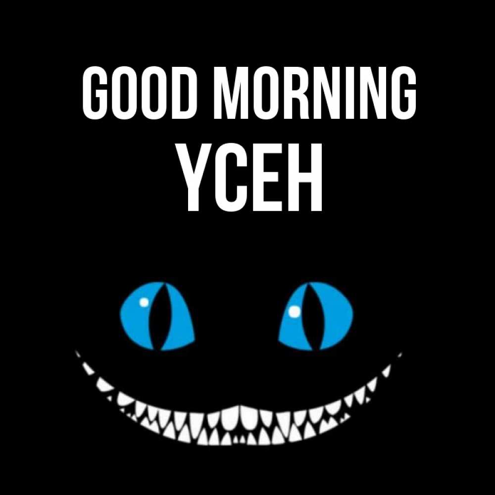 Greetings card с именем, ҮСЕН Good morning голубые глаза и зубки Greetings with text for free download 