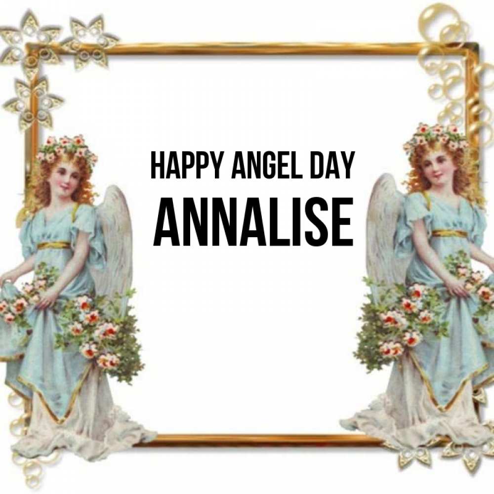 Greetings card с именем, Annalise happy angel day рамочка из золота и ангелы Greetings with text for free download 