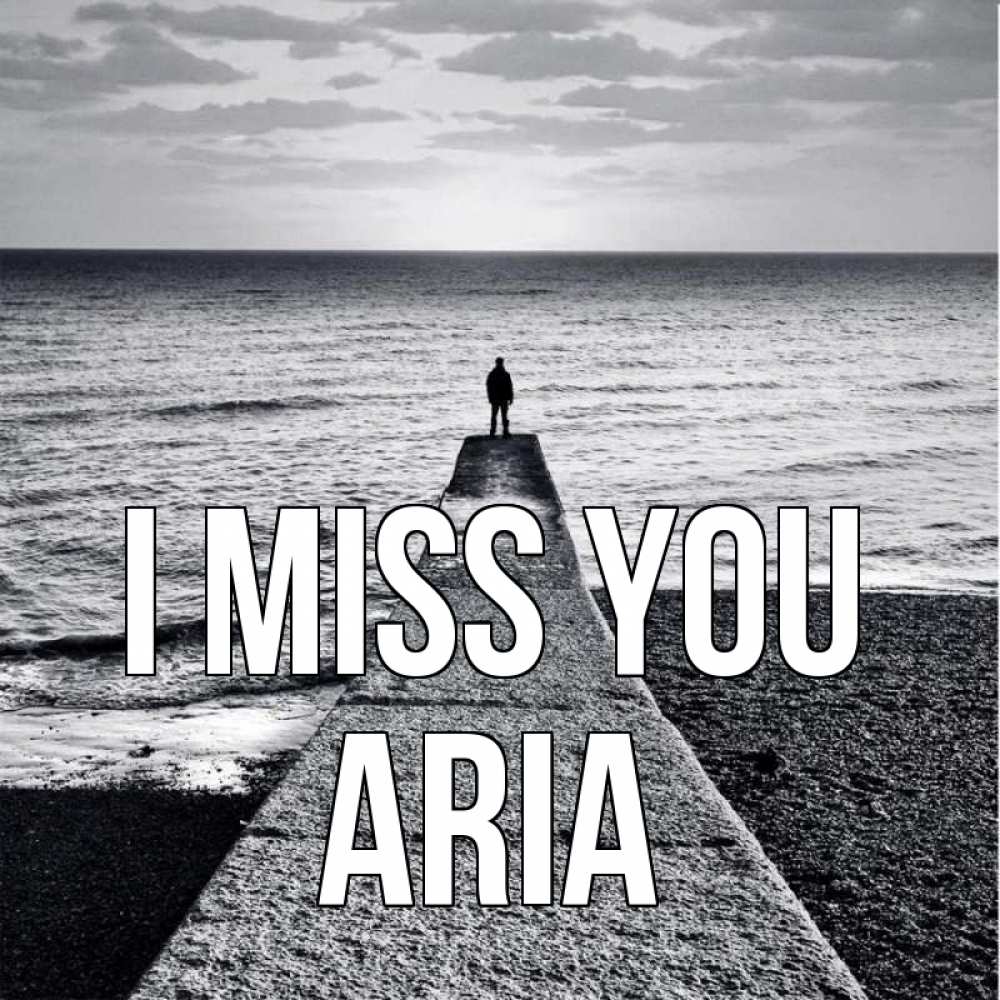 Greetings card с именем, Aria I miss you скучашки Greetings with text for free download 