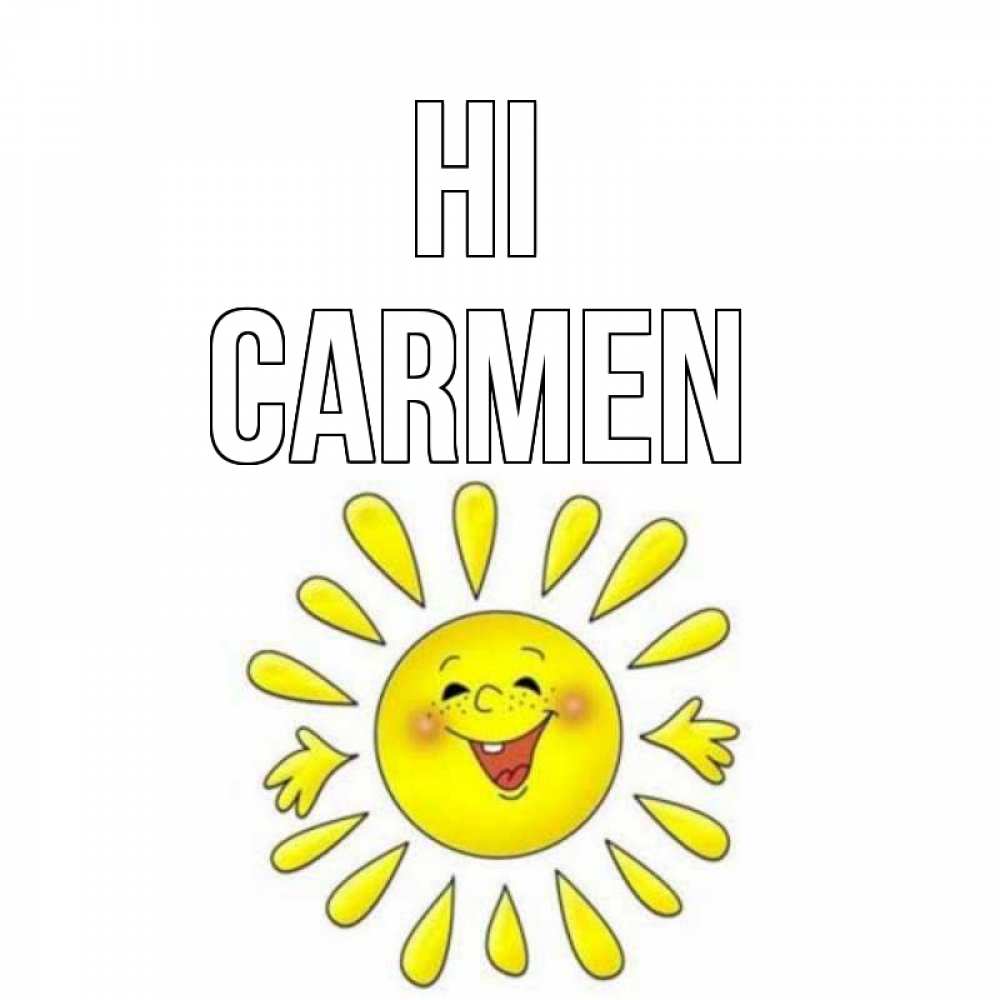 Greetings card с именем, Carmen Hi солнце Greetings with text for free download 