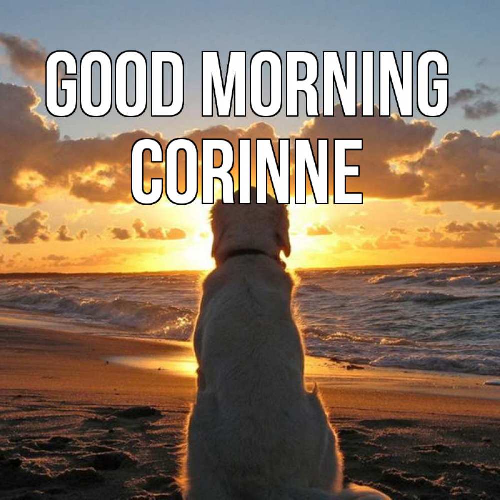 Greetings card с именем, Corinne Good morning восход солнца Greetings with text for free download 