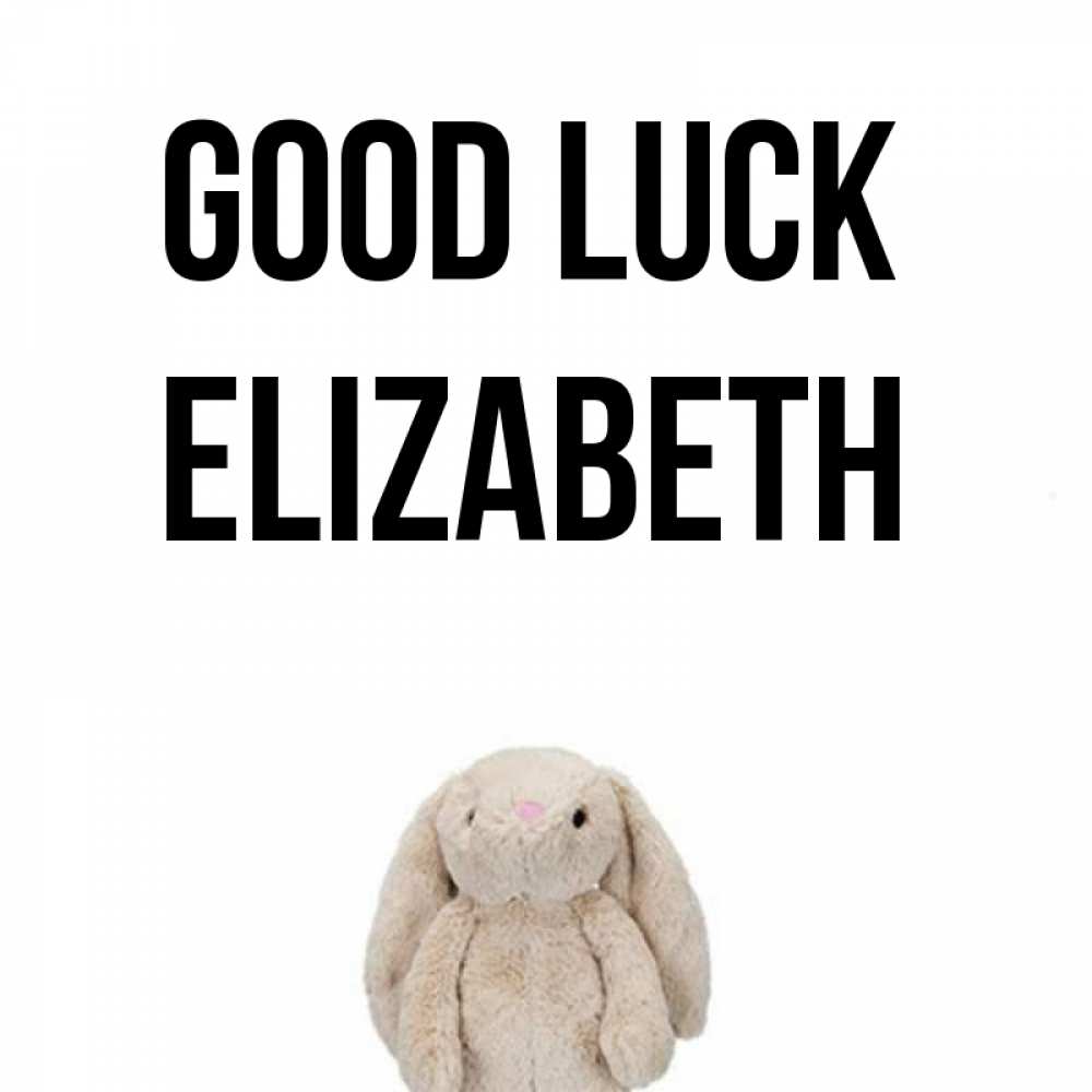 Greetings card с именем, Elizabeth Good luck сайт создаватель открыток Greetings with text for free download 