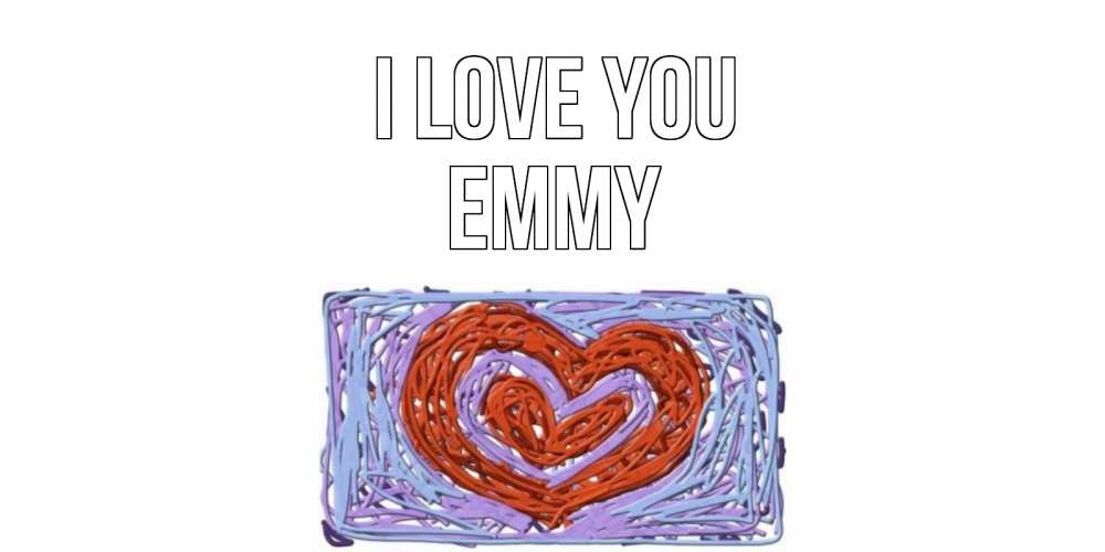 Greetings card с именем, Emmy I love you сердце Greetings with text for free download 