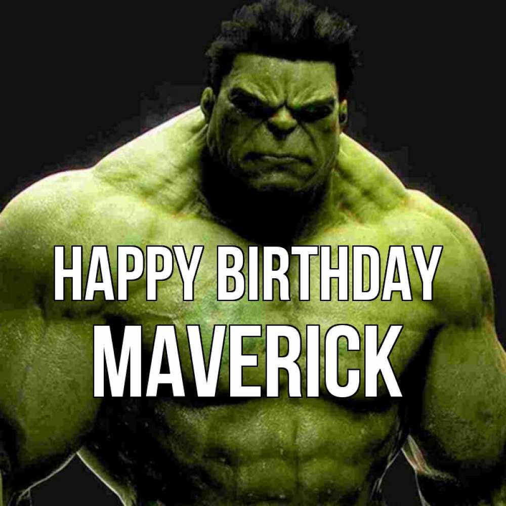 Greetings card с именем, Maverick Happy Birthday зеленый супергерой марвел Greetings with text for free download 