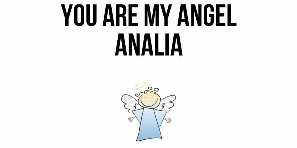 Greetings card с именем, Analia You are my angel ангел Greetings with text for free download 