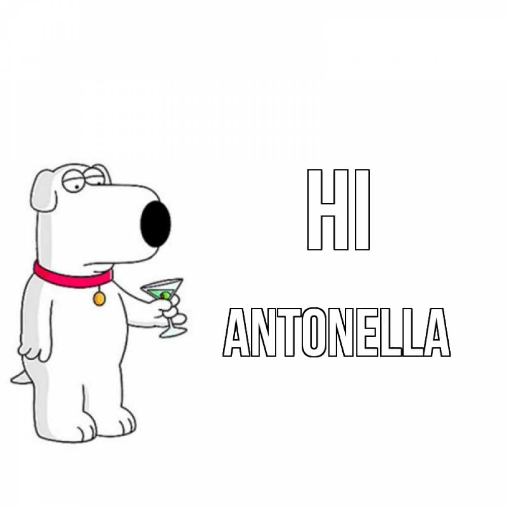 Greetings card с именем, Antonella Hi собака и коктейль Greetings with text for free download 