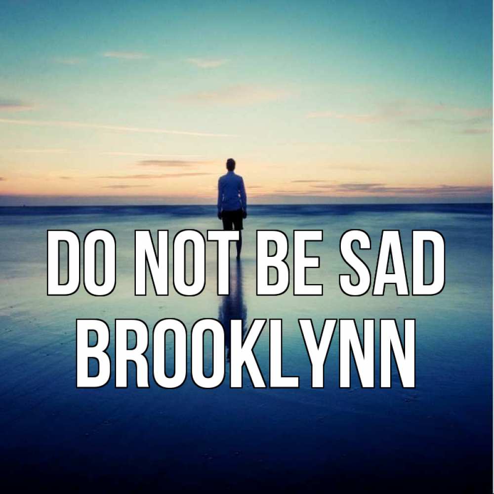 Greetings card с именем, Brooklynn Do not be sad небо и гладь льда Greetings with text for free download 