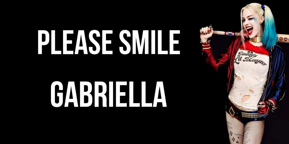 Greetings card с именем, Gabriella Please smile пожелания быть позитивным Greetings with text for free download 