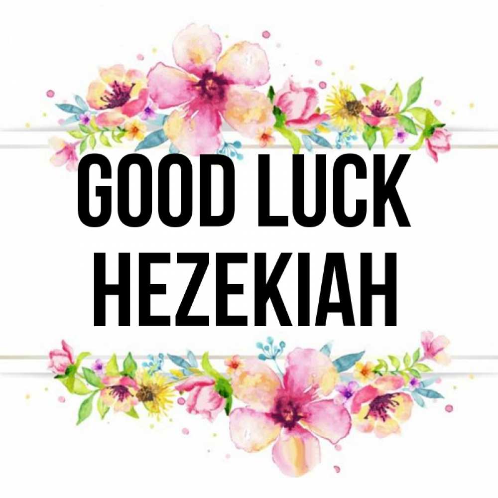 Greetings card с именем, Hezekiah Good luck пусть повезет 1 Greetings with text for free download 