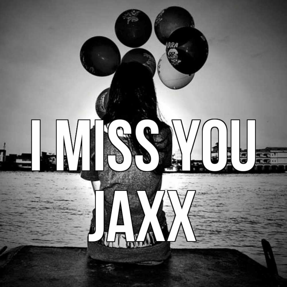 Greetings card с именем, Jaxx I miss you девушка на мосту 1 Greetings with text for free download 