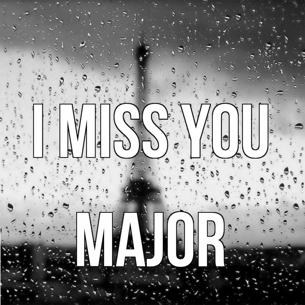 Greetings card с именем, Major I miss you башня Greetings with text for free download 