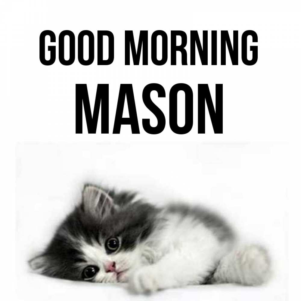 Greetings card с именем, Mason Good morning кот лапки Greetings with text for free download 