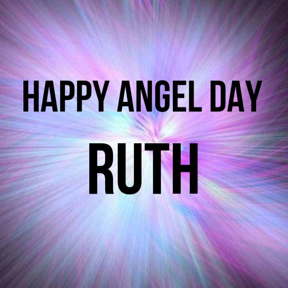 Greetings card с именем, Ruth happy angel day ангельский свет Greetings with text for free download 