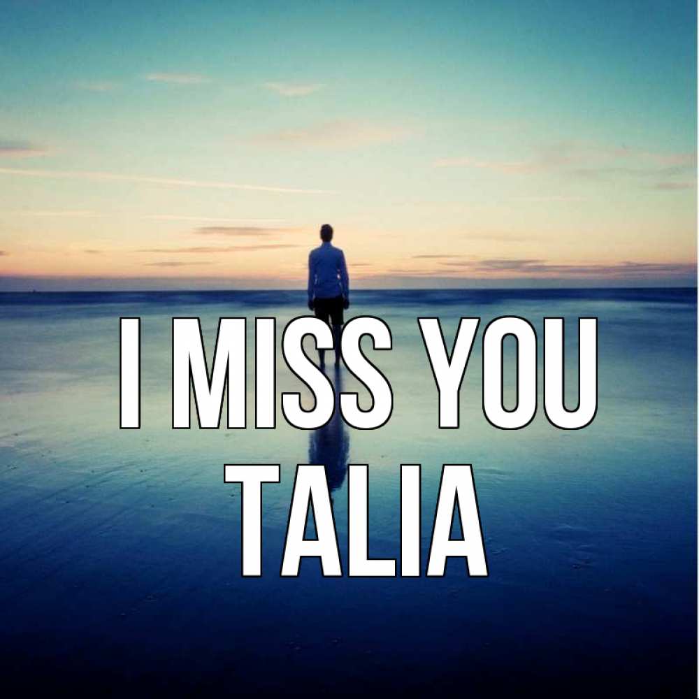 Greetings card с именем, Talia I miss you зима Greetings with text for free download 