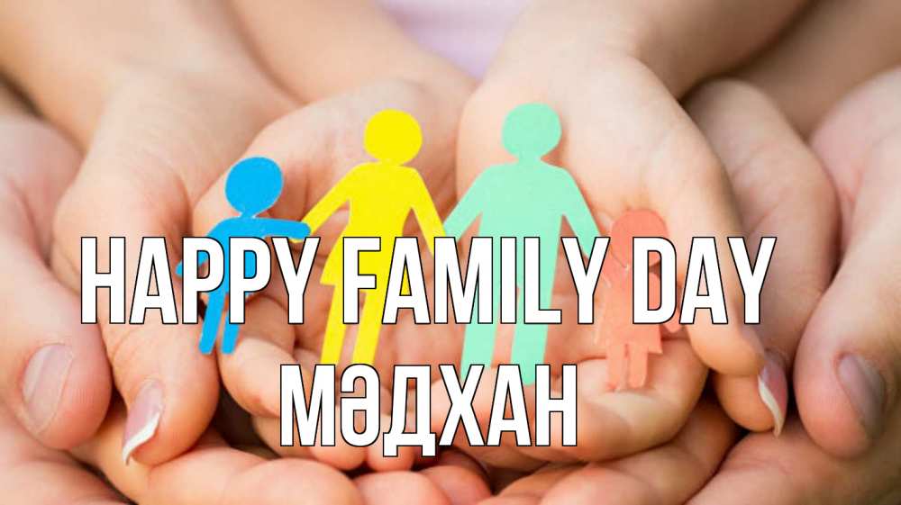 Greetings card с именем, МӘДХАН happy family day Руки, бумага, семья Greetings with text for free download 