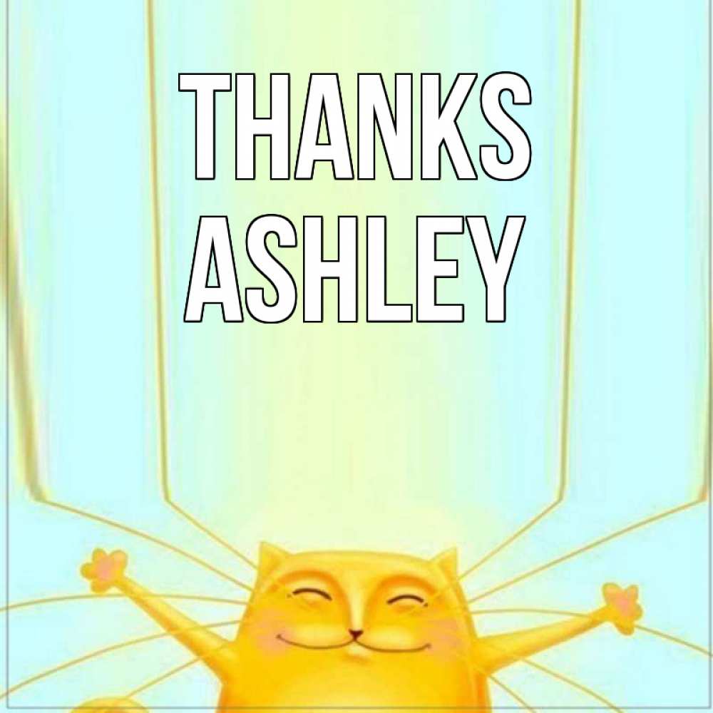 Greetings card с именем, Ashley Thanks кот с усами благодарит Greetings with text for free download 