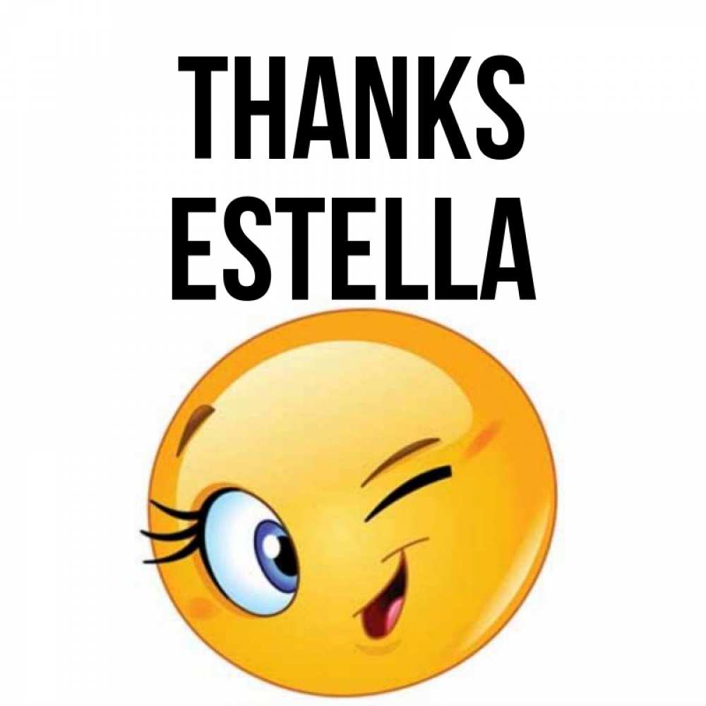 Greetings card с именем, Estella Thanks открытка с подмигивающим смайлом Greetings with text for free download 