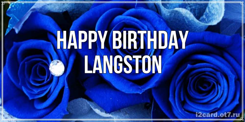 Greetings card с именем, Langston Happy Birthday синие розы в росе Greetings with text for free download 