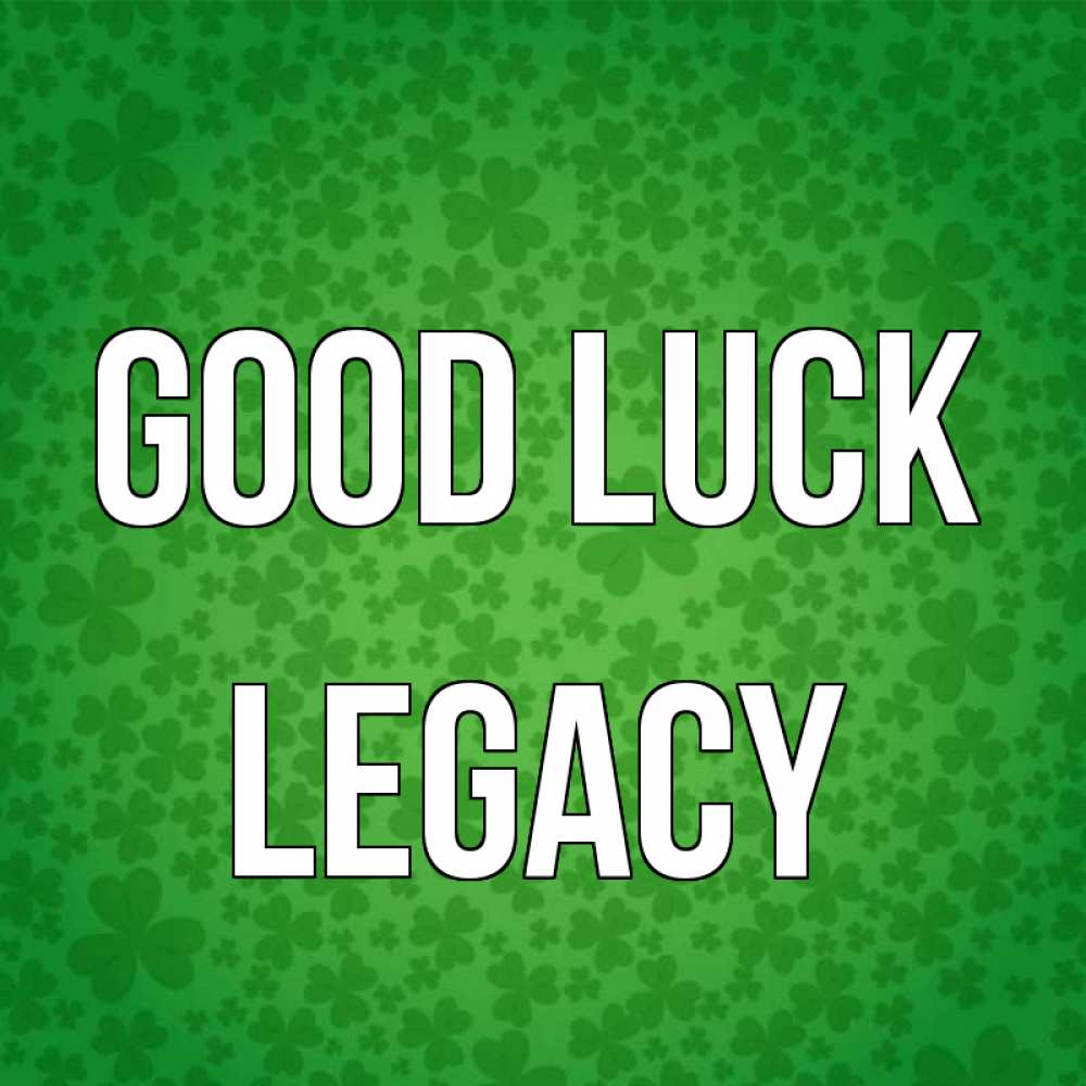 Greetings card с именем, Legacy Good luck много листочков на удачу Greetings with text for free download 