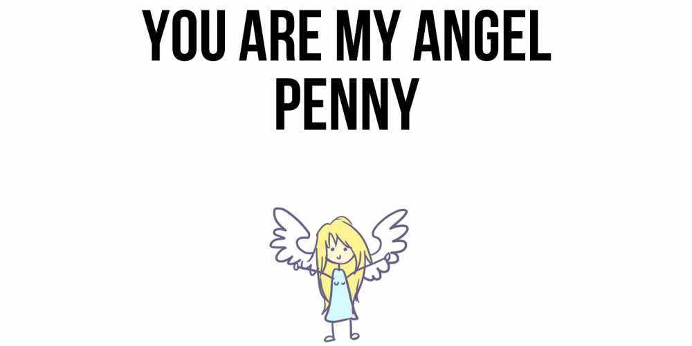 Greetings card с именем, Penny You are my angel ангел Greetings with text for free download 