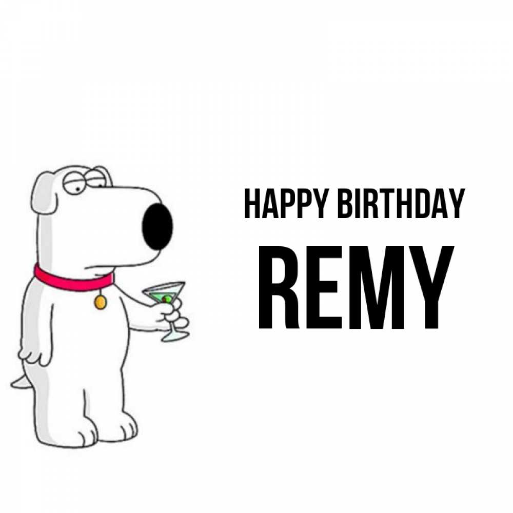 Greetings card с именем, Remy Happy Birthday песик с оливками Greetings with text for free download 