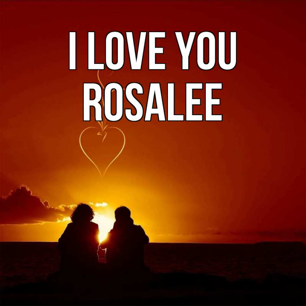 Greetings card с именем, Rosalee I love you небо Greetings with text for free download 