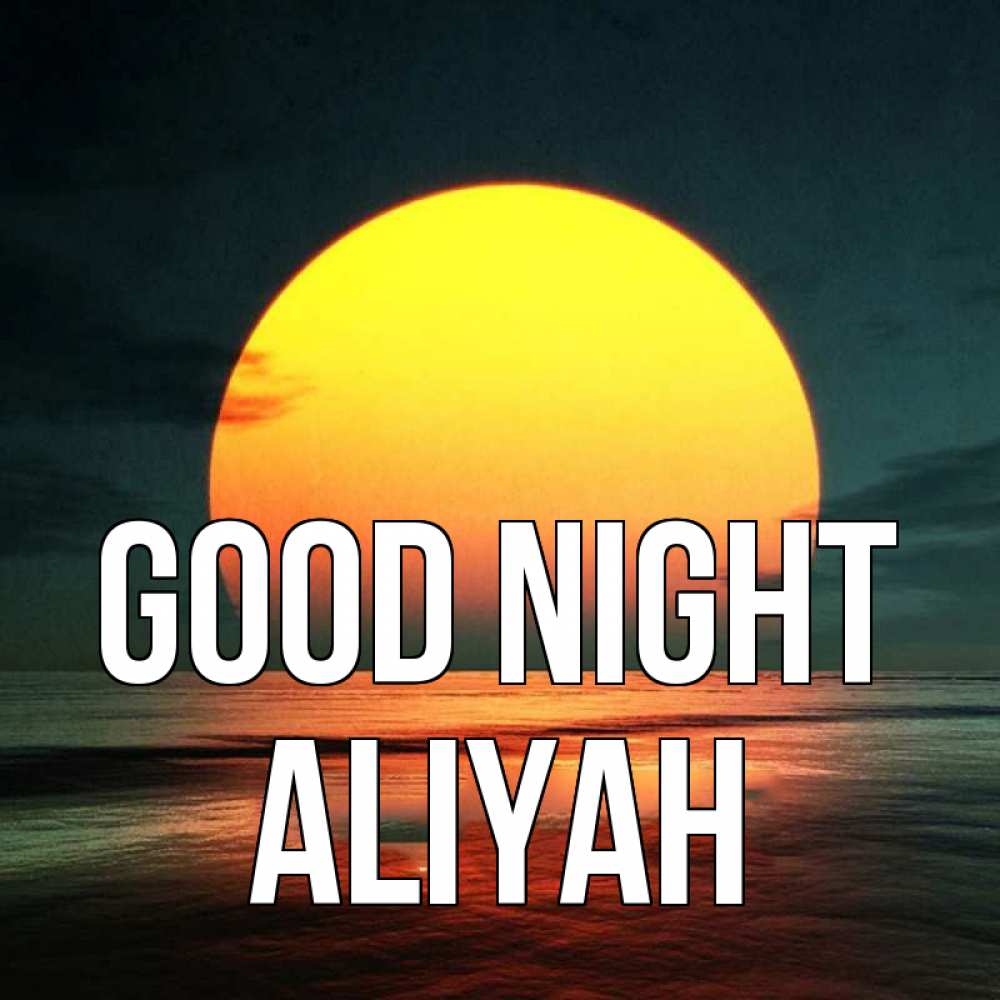 Greetings card с именем, Aliyah Good night огромный диск солнц Greetings with text for free download 