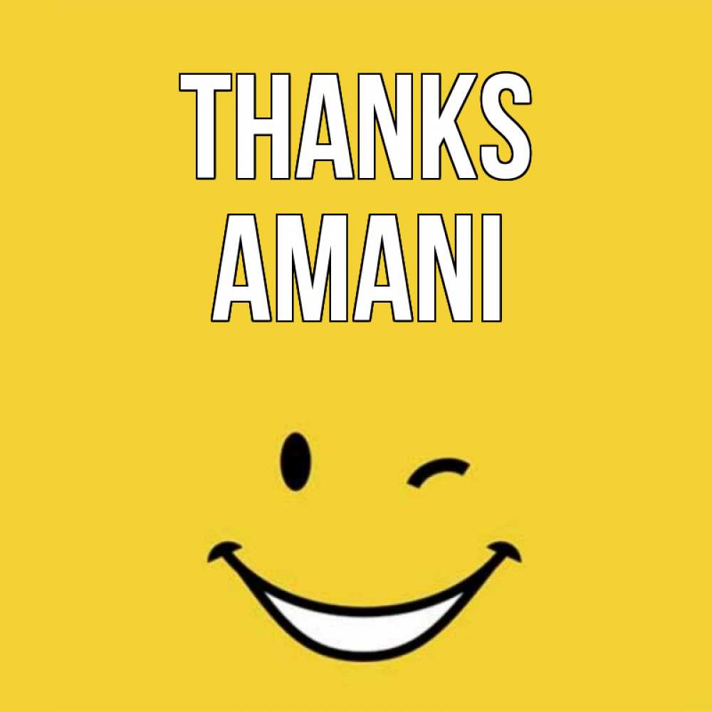 Greetings card с именем, Amani Thanks благодарю и улыбаюсь Greetings with text for free download 