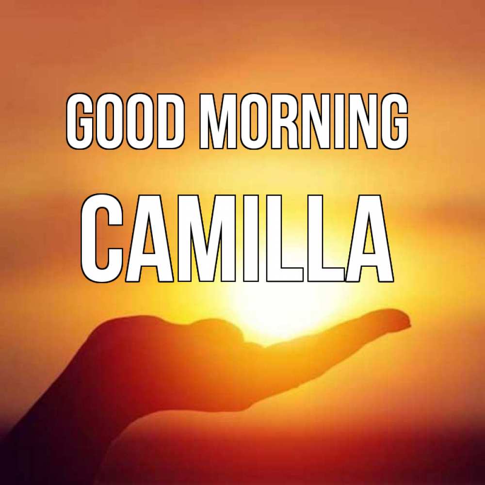 Greetings card с именем, Camilla Good morning ладошка и закат Greetings with text for free download 