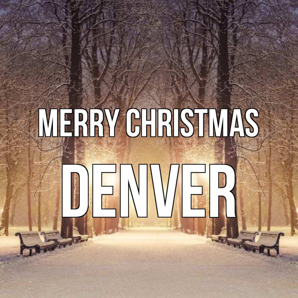 Greetings card с именем, Denver Merry Christmas зима, парк, фонарь, лес Greetings with text for free download 