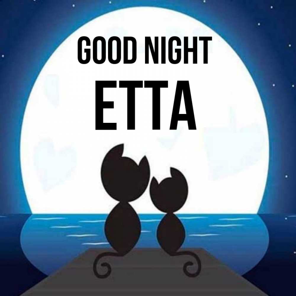 Greetings card с именем, Etta Good night луна море мост Greetings with text for free download 