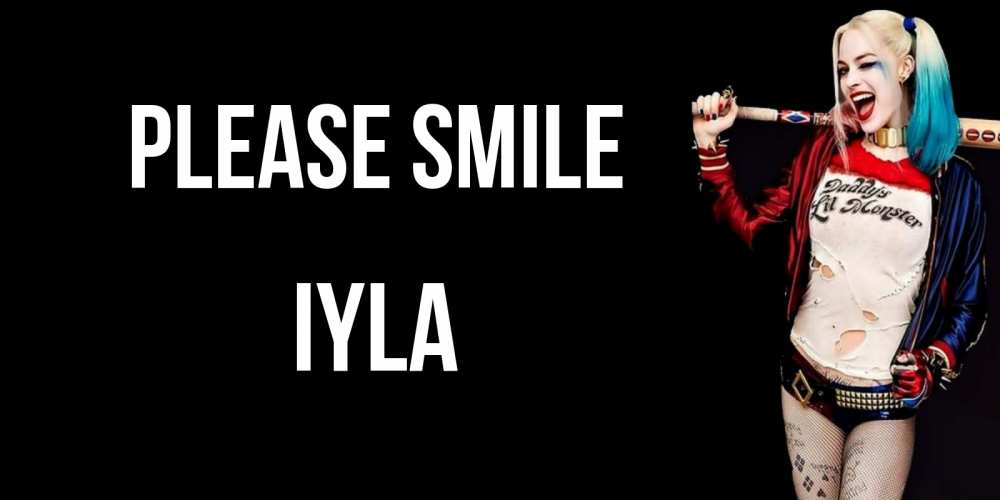 Greetings card с именем, Iyla Please smile пожелания быть позитивным Greetings with text for free download 