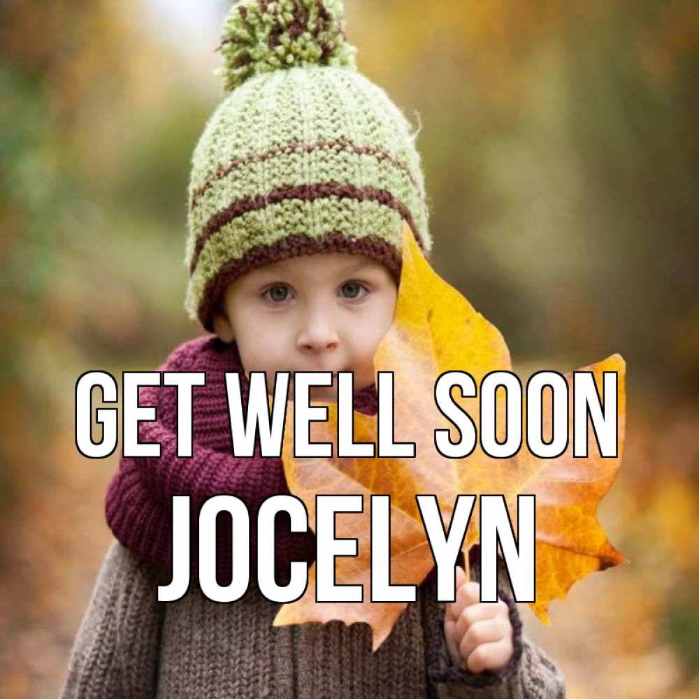 Greetings card с именем, Jocelyn Get well soon дышим свежим воздухом Greetings with text for free download 