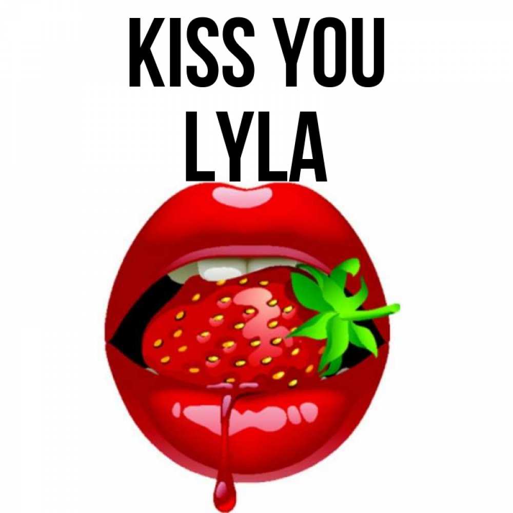 Greetings card с именем, Lyla Kiss you открытки с поцелуями Greetings with text for free download 