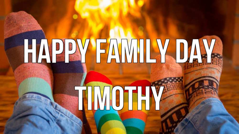 Greetings card с именем, Timothy happy family day с днем семьи Greetings with text for free download 