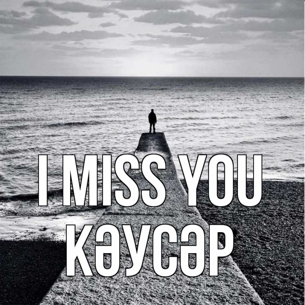 Greetings card с именем, КӘУСӘР I miss you скучашки Greetings with text for free download 