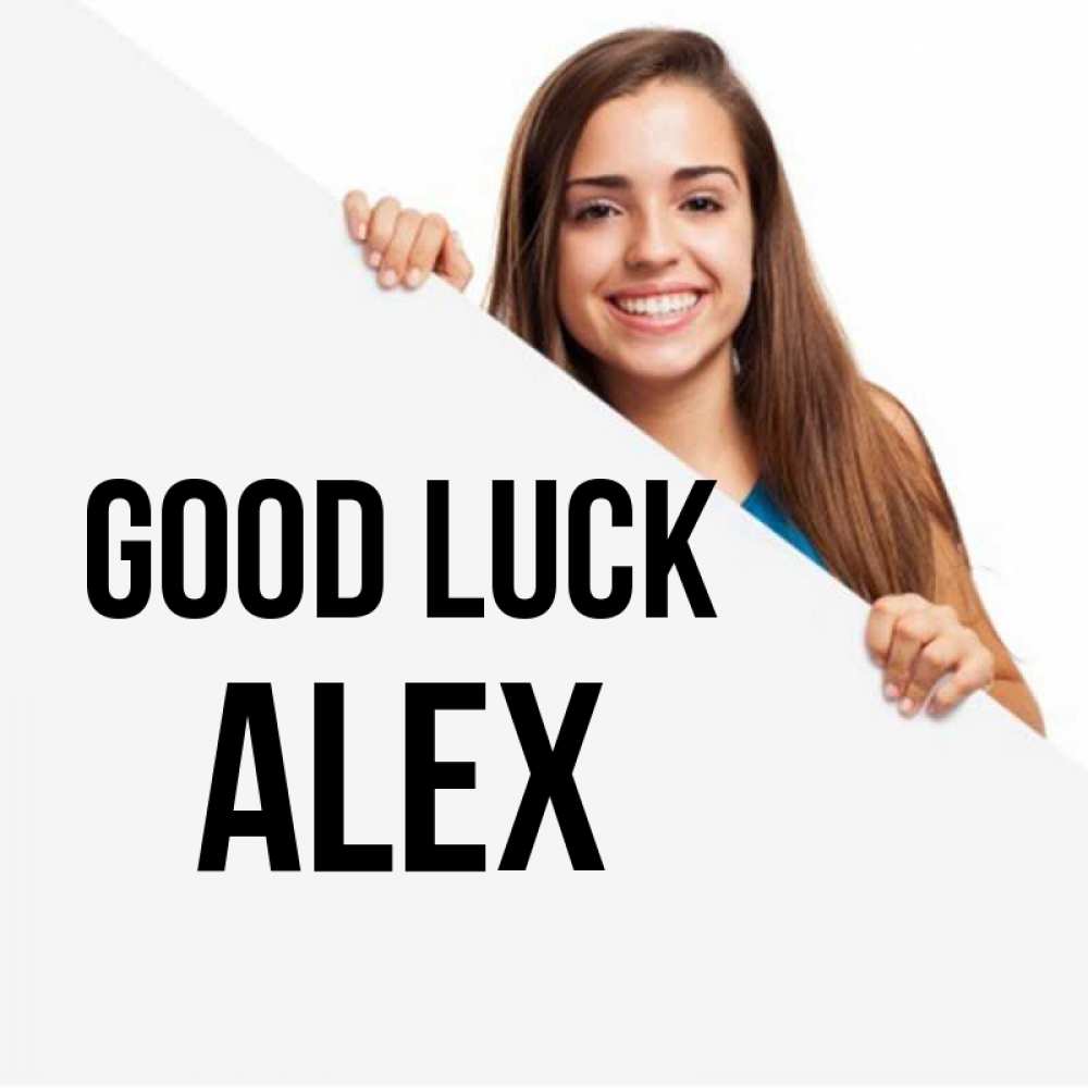 Greetings card с именем, Alex Good luck пусть тебе сегодня повезет Greetings with text for free download 