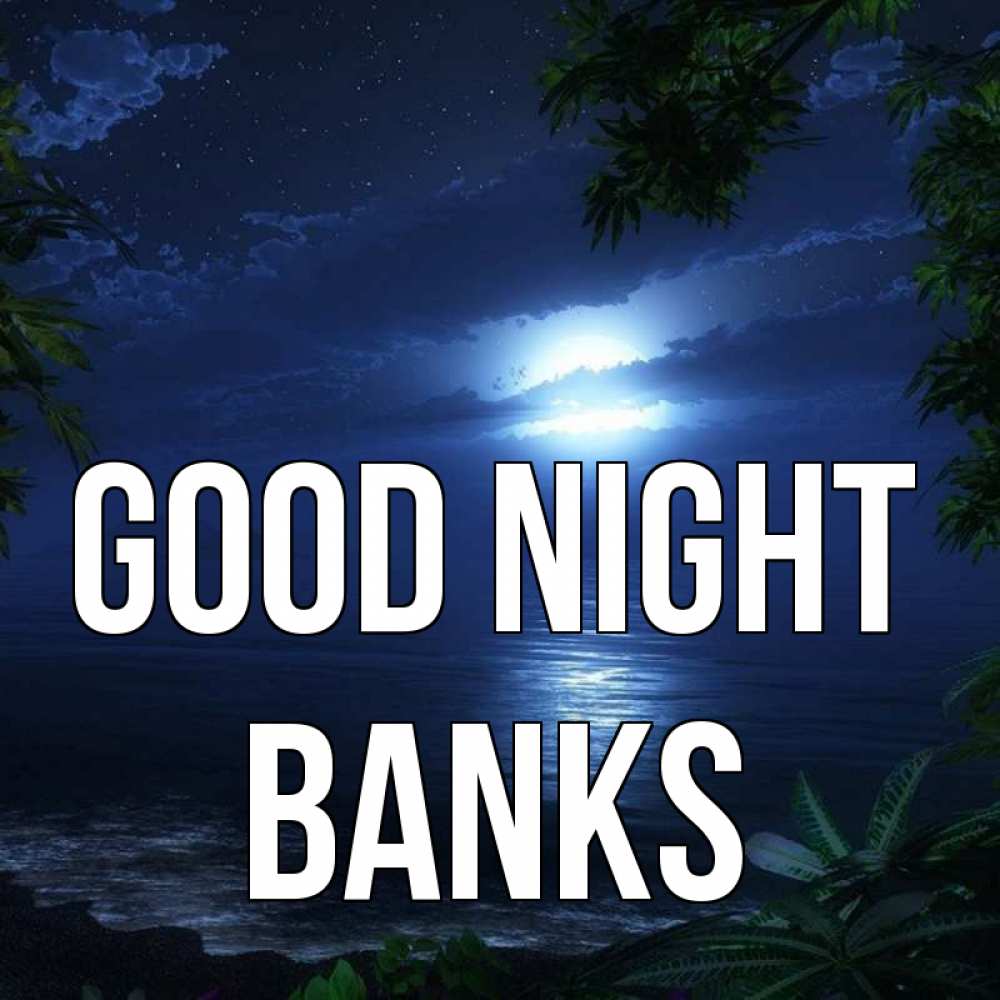 Greetings card с именем, Banks Good night тропический остров Greetings with text for free download 