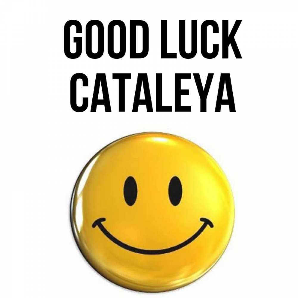 Greetings card с именем, Cataleya Good luck для поднятия настроения открытки на каждый день Greetings with text for free download 