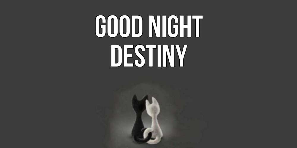 Greetings card с именем, Destiny Good night коты Greetings with text for free download 