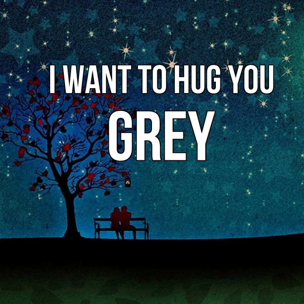 Greetings card с именем, Grey I want to hug you много звезд Greetings with text for free download 