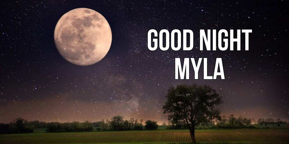 Greetings card с именем, Myla Good night ночные открытки с луной Greetings with text for free download 