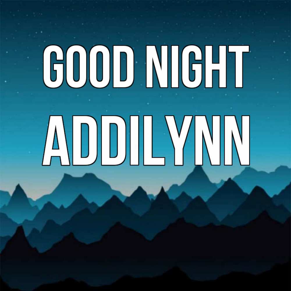 Greetings card с именем, Addilynn Good night сладких снов звездное небо Greetings with text for free download 