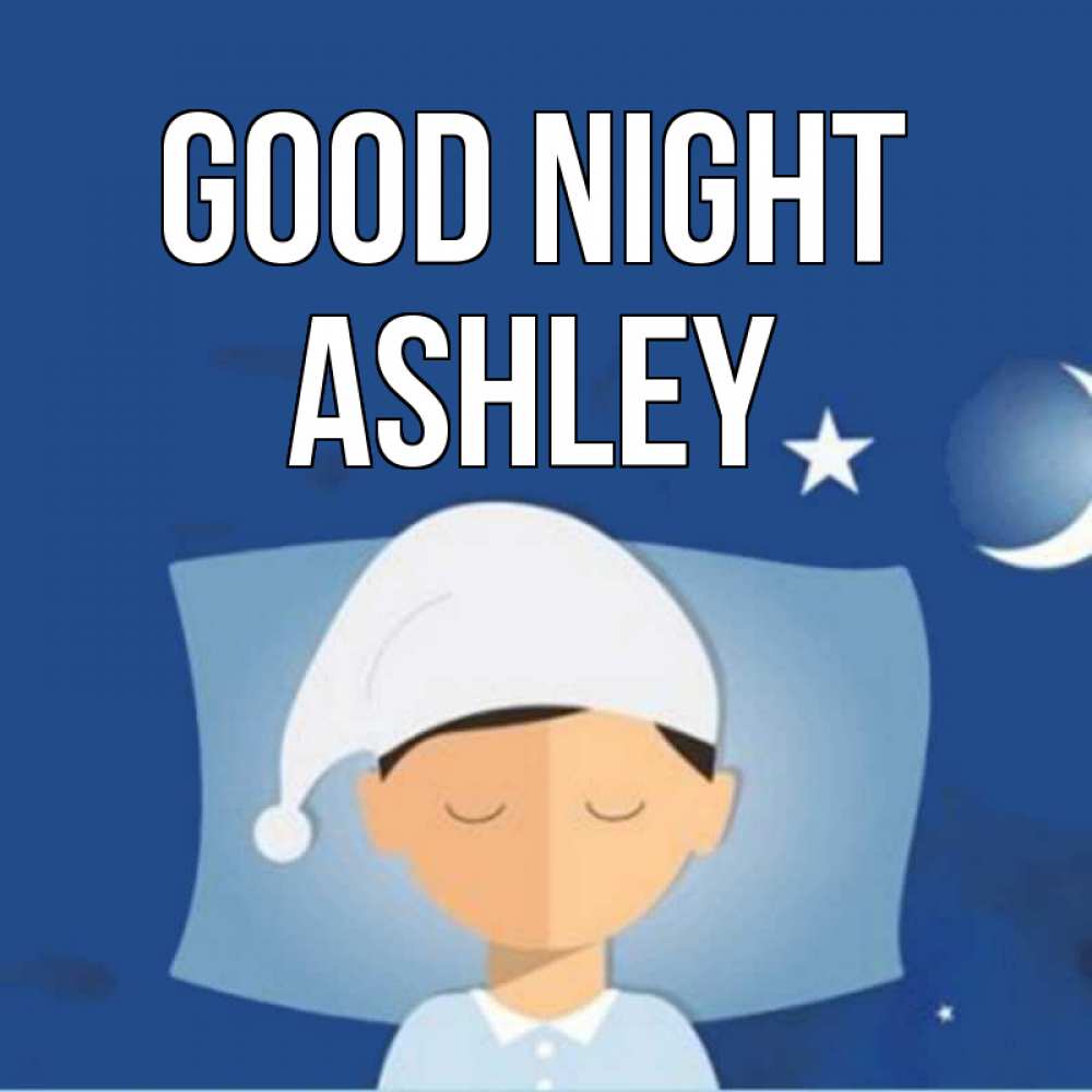 Greetings card с именем, Ashley Good night подушка и шапочка Greetings with text for free download 