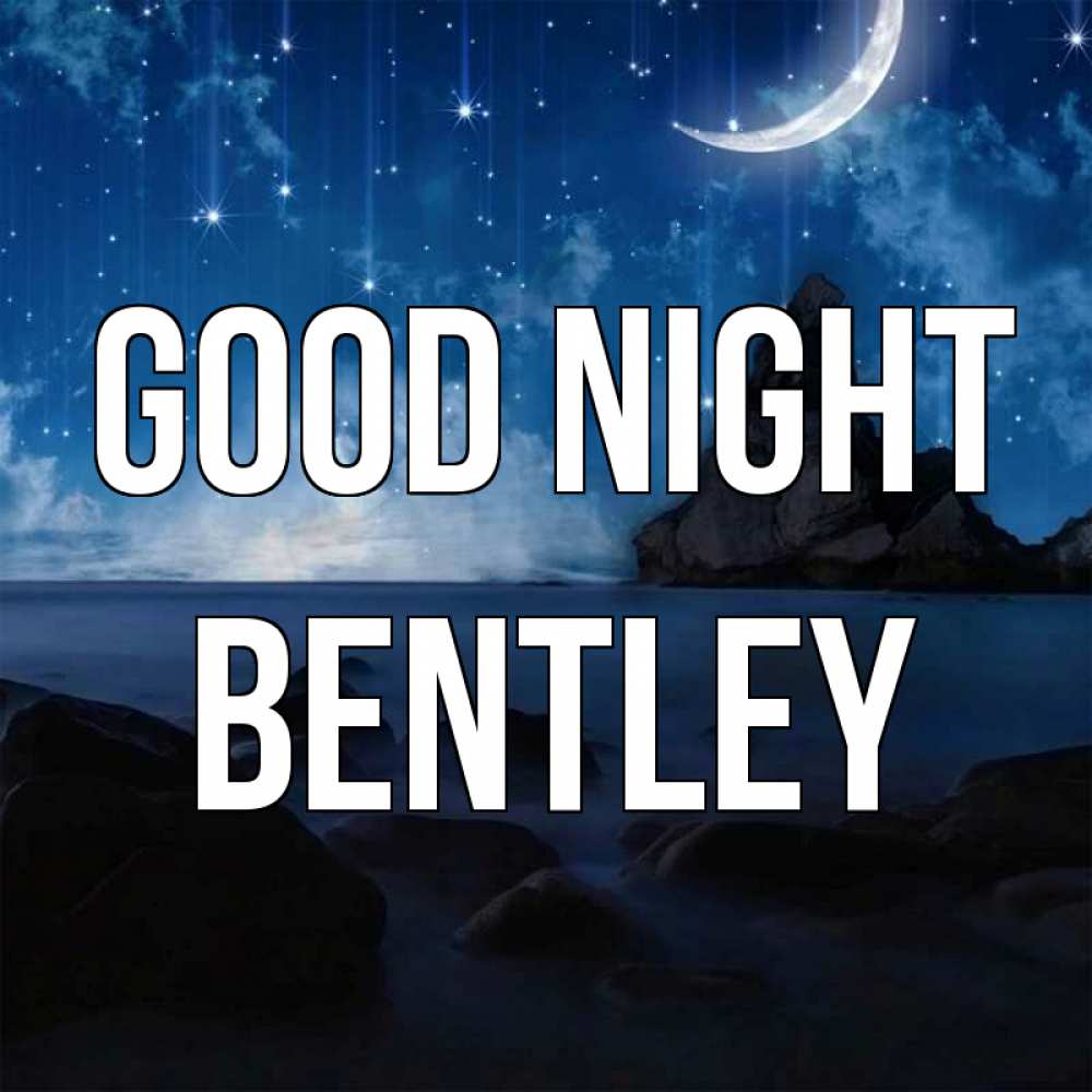 Greetings card с именем, Bentley Good night море Greetings with text for free download 