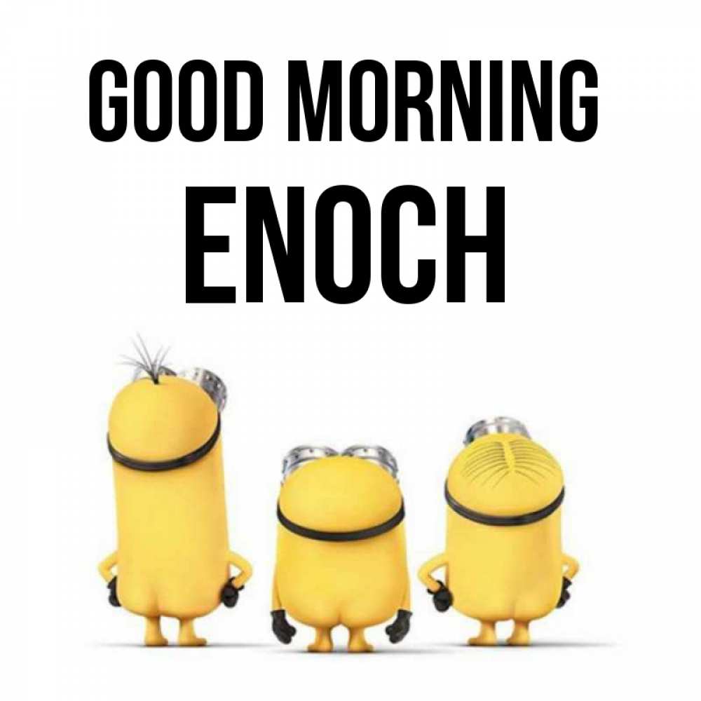 Greetings card с именем, Enoch Good morning подписать открытку онлайн бесплатно Greetings with text for free download 