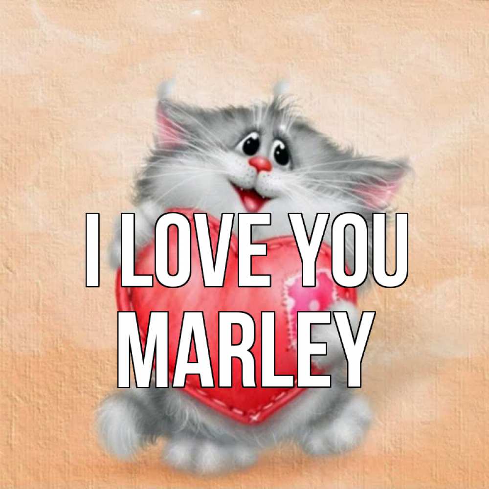 Greetings card с именем, Marley I love you сердце с заплаткой Greetings with text for free download 